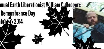 Dec 21 – 3nd Annual Earth Liberationist William C. Rodgers Global Remembrance Day