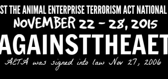 Nov 22 to Nov 28 2015 – Protest the Animal Enterprise Terrorism Act: Support Our Activists