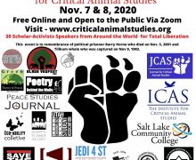 November 7-8, 2020 – 20th Annual North American Conference for Critical Animal Studies